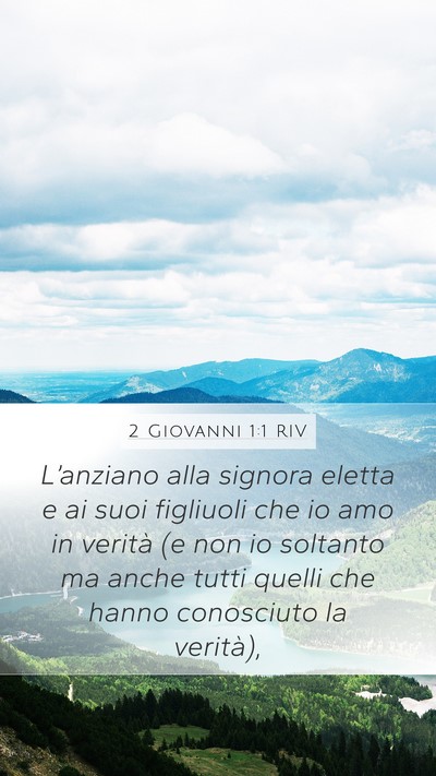 2 Giovanni 1:1 RIV Mobile Phone Wallpaper - L’anziano alla signora eletta e ai suoi - Mobile Bible Verse Wallpaper