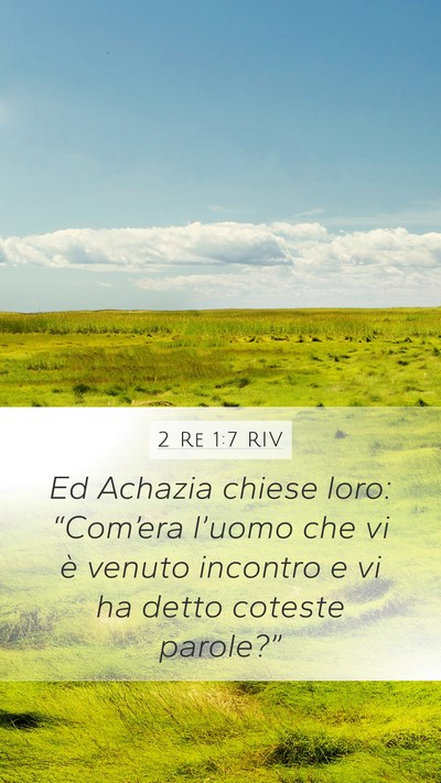 2 Re 1:7 RIV Mobile Phone Wallpaper - Ed Achazia chiese loro: “Com’era l’uomo che - Mobile Bible Verse Wallpaper