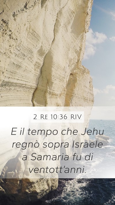 2 Re 10:36 RIV Mobile Phone Wallpaper - E il tempo che Jehu regnò sopra Israele a - Mobile Bible Verse Wallpaper