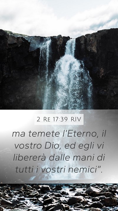 2 Re 17:39 RIV Mobile Phone Wallpaper - ma temete l’Eterno, il vostro Dio, ed egli vi - Mobile Bible Verse Wallpaper