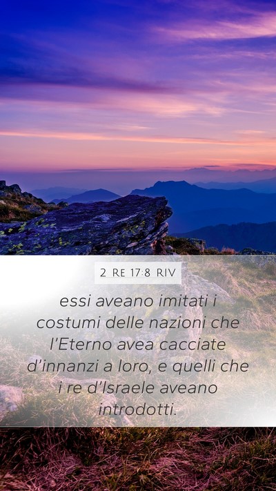 2 Re 17:8 RIV Mobile Phone Wallpaper - essi aveano imitati i costumi delle nazioni che - Mobile Bible Verse Wallpaper