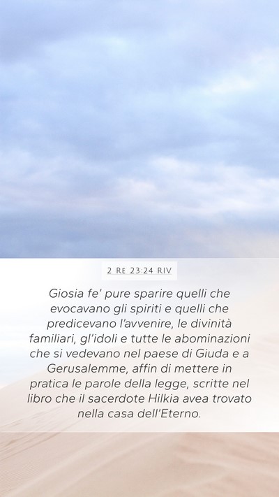 2 Re 23:24 RIV Mobile Phone Wallpaper - Giosia fe’ pure sparire quelli che evocavano - Mobile Bible Verse Wallpaper