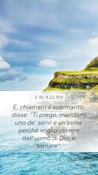 2 Re 4:22 RIV Mobile Phone Wallpaper - E, chiamato il suo marito, disse: “Ti prego, - Mobile Bible Verse Wallpaper