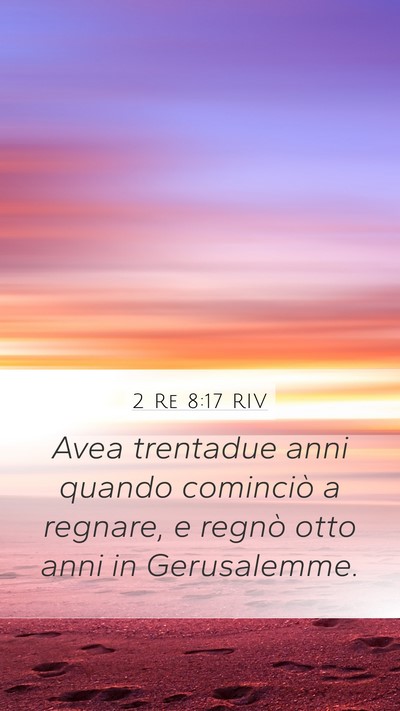 2 Re 8:17 RIV Mobile Phone Wallpaper - Avea trentadue anni quando cominciò a regnare, e - Mobile Bible Verse Wallpaper