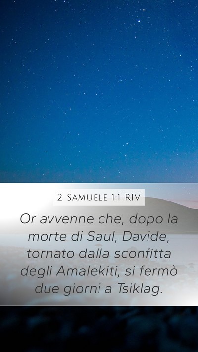 2 Samuele 1:1 RIV Mobile Phone Wallpaper - Or avvenne che, dopo la morte di Saul, Davide, - Mobile Bible Verse Wallpaper