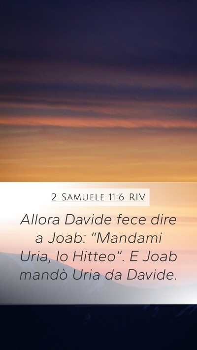 2 Samuele 11:6 RIV Mobile Phone Wallpaper - Allora Davide fece dire a Joab: “Mandami Uria, - Mobile Bible Verse Wallpaper