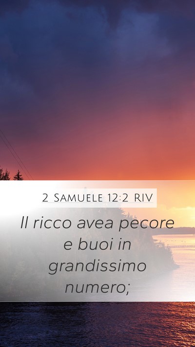 2 Samuele 12:2 RIV Mobile Phone Wallpaper - Il ricco avea pecore e buoi in grandissimo - Mobile Bible Verse Wallpaper