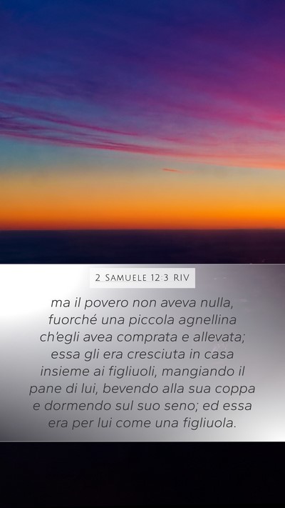 2 Samuele 12:3 RIV Mobile Phone Wallpaper - ma il povero non aveva nulla, fuorché una - Mobile Bible Verse Wallpaper
