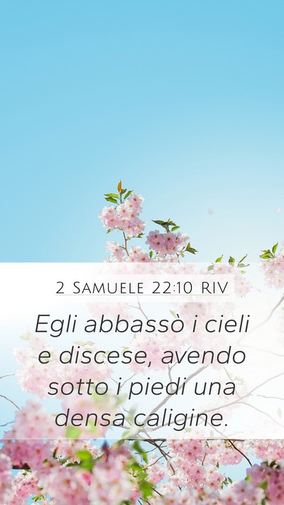 2 Samuele 22:10 RIV Bible Verse Image