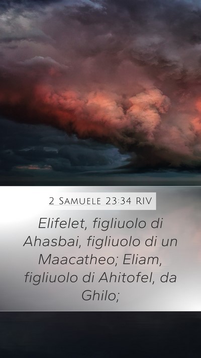 2 Samuele 23:34 RIV Mobile Phone Wallpaper - Elifelet, figliuolo di Ahasbai, figliuolo di un - Mobile Bible Verse Wallpaper