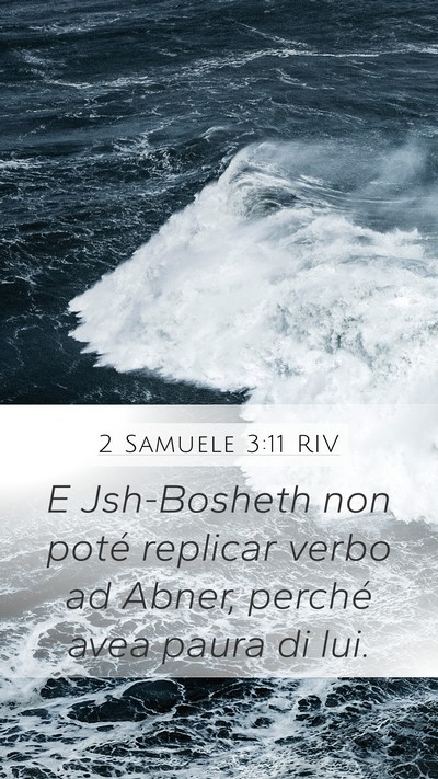 2 Samuele 3:11 RIV Mobile Phone Wallpaper - E Jsh-Bosheth non poté replicar verbo ad Abner, - Mobile Bible Verse Wallpaper
