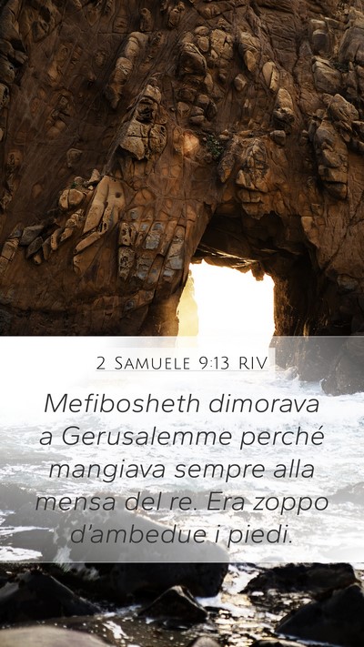 2 Samuele 9:13 RIV Mobile Phone Wallpaper - Mefibosheth dimorava a Gerusalemme perché - Mobile Bible Verse Wallpaper