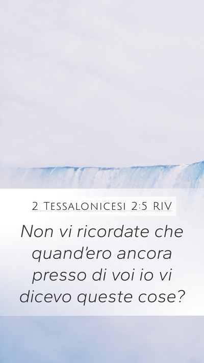 2 Tessalonicesi 2:5 RIV Mobile Phone Wallpaper - Non vi ricordate che quand’ero ancora presso di - Mobile Bible Verse Wallpaper