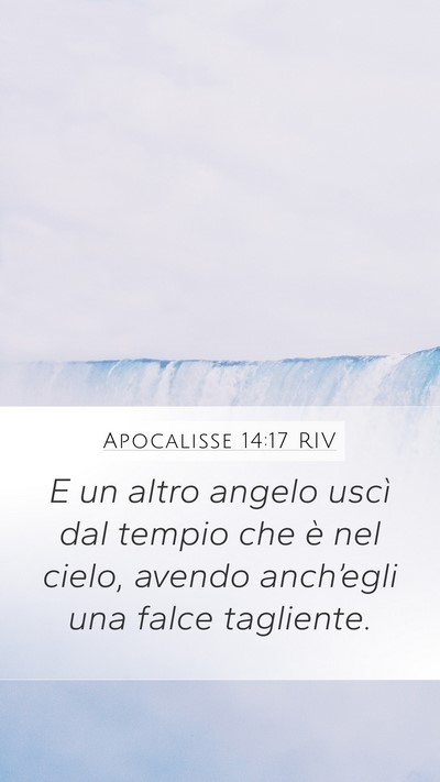 Apocalisse 14:17 RIV Mobile Phone Wallpaper - E un altro angelo uscì dal tempio che è nel - Mobile Bible Verse Wallpaper