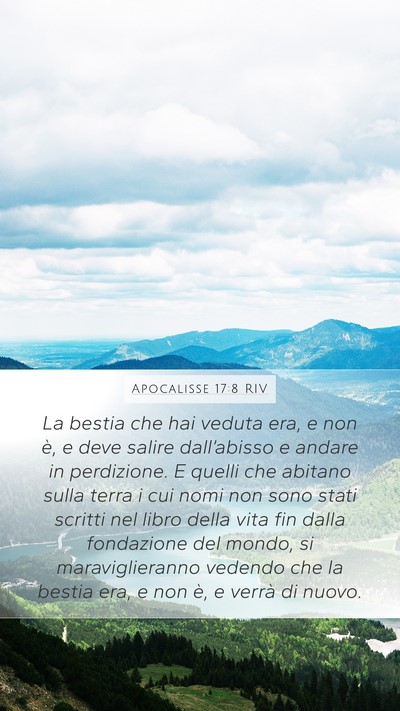 Apocalisse 17:8 RIV Mobile Phone Wallpaper - La bestia che hai veduta era, e non è, e deve - Mobile Bible Verse Wallpaper