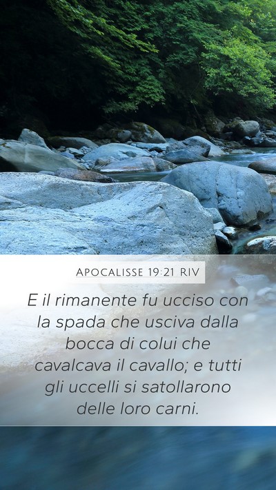 Apocalisse 19:21 RIV Mobile Phone Wallpaper - E il rimanente fu ucciso con la spada che usciva - Mobile Bible Verse Wallpaper