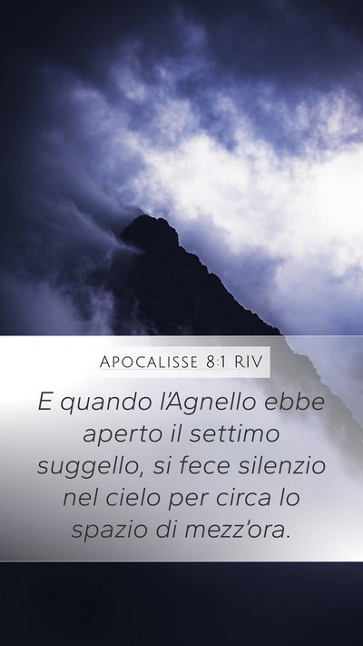 Apocalisse 8:1 RIV Mobile Phone Wallpaper - E quando l’Agnello ebbe aperto il settimo - Mobile Bible Verse Wallpaper