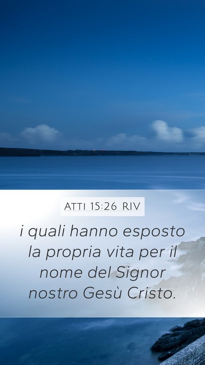 Atti 15:26 RIV Bible Verse Image