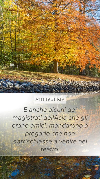Atti 19:31 RIV Bible Verse Image