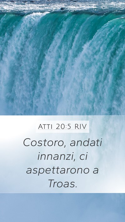 Atti 20:5 RIV Bible Verse Image