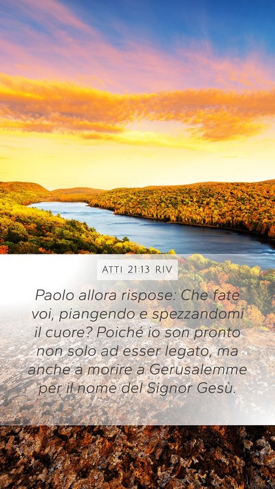 Atti 21:13 RIV Bible Verse Image