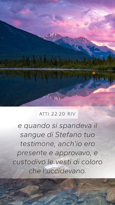 Atti 22:20 RIV Bible Verse Image