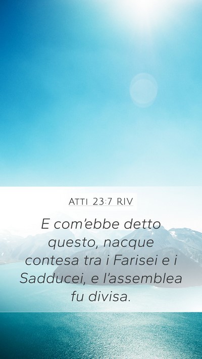 Atti 23:7 RIV Bible Verse Image