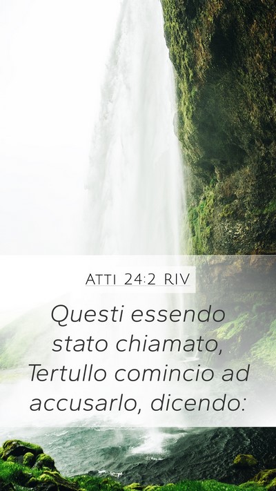 Atti 24:2 RIV Bible Verse Image