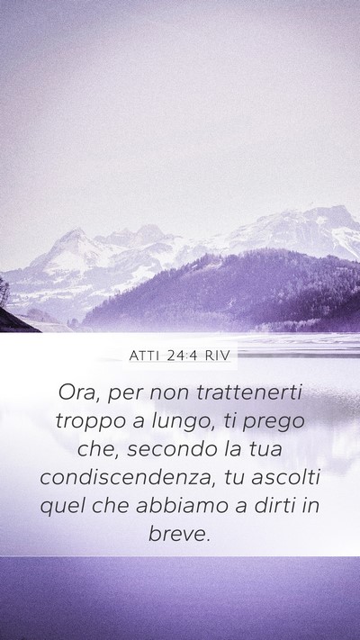 Atti 24:4 RIV Bible Verse Image