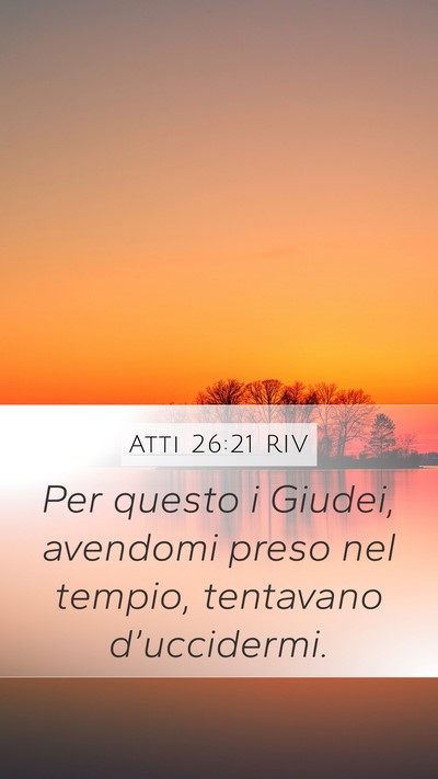 Atti 26:21 RIV Bible Verse Image