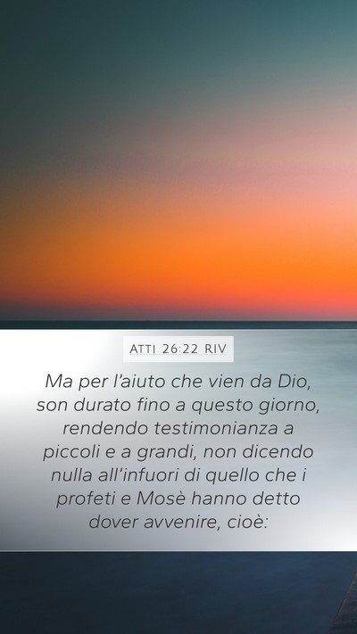Atti 26:22 RIV Bible Verse Image