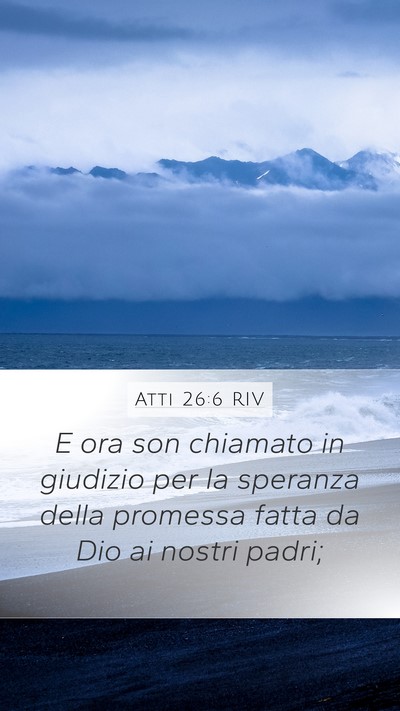 Atti 26:6 RIV Bible Verse Image