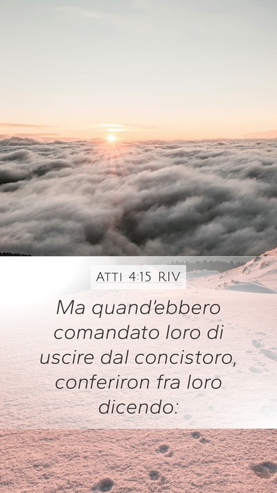 Atti 4:15 RIV Bible Verse Image