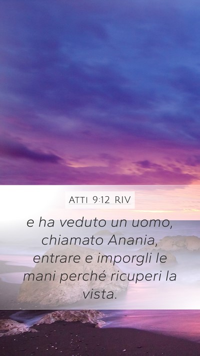 Atti 9:12 RIV Mobile Phone Wallpaper - e ha veduto un uomo, chiamato Anania, entrare e - Mobile Bible Verse Wallpaper