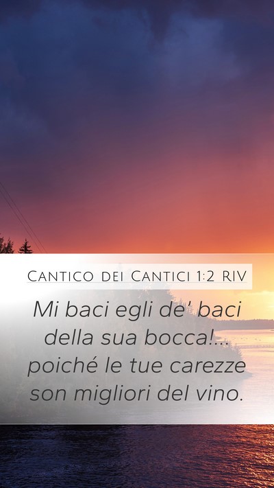 Cantico dei Cantici 1:2 RIV Bible Verse Image