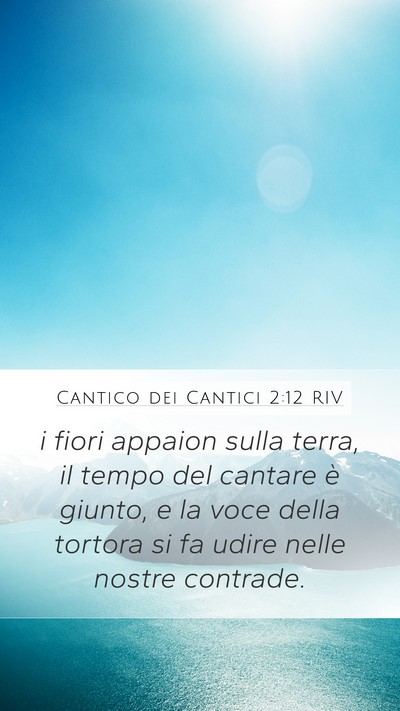 Cantico dei Cantici 2:12 RIV Bible Verse Image