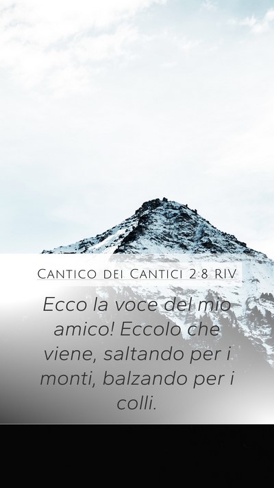Cantico dei Cantici 2:8 RIV Bible Verse Image