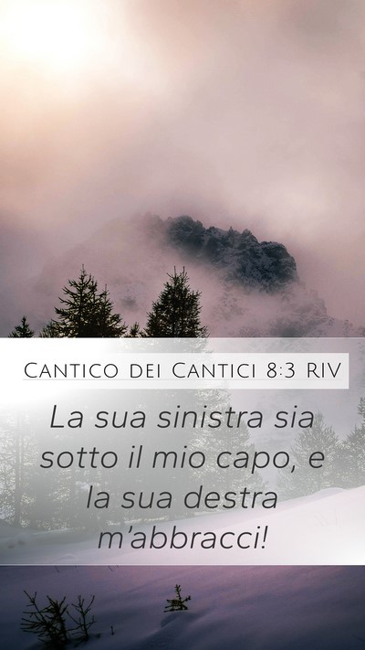 Cantico dei Cantici 8:3 RIV Bible Verse Image