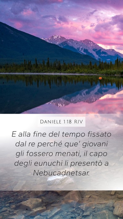Daniele 1:18 RIV Mobile Phone Wallpaper - E alla fine del tempo fissato dal re perché - Mobile Bible Verse Wallpaper