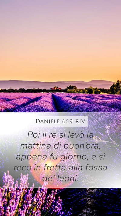 Daniele 6:19 RIV Mobile Phone Wallpaper - Poi il re si levò la mattina di buon’ora, - Mobile Bible Verse Wallpaper