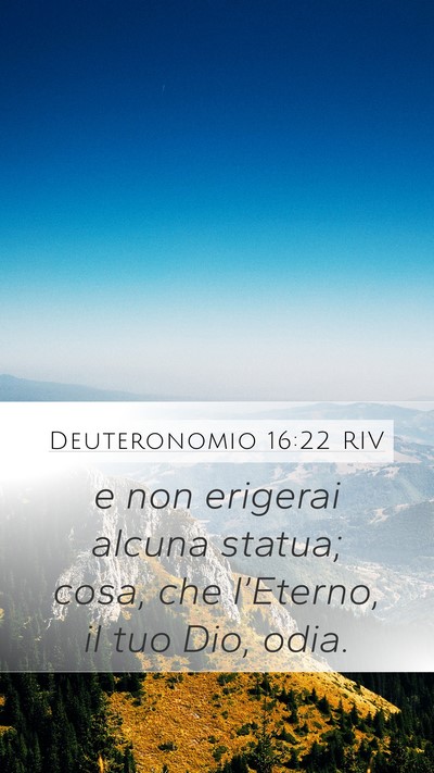 Deuteronomio 16:22 RIV Mobile Phone Wallpaper - e non erigerai alcuna statua; cosa, che - Mobile Bible Verse Wallpaper