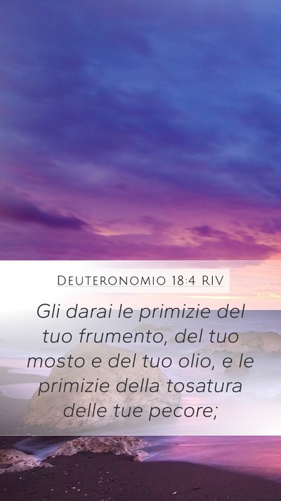 Deuteronomio 18:4 RIV Mobile Phone Wallpaper - Gli darai le primizie del tuo frumento, del tuo - Mobile Bible Verse Wallpaper