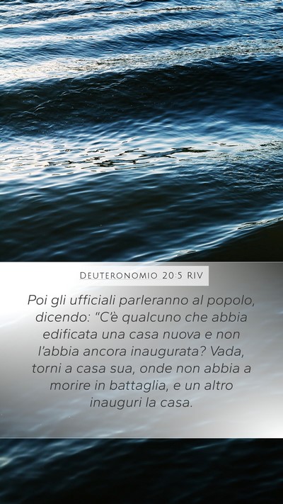 Deuteronomio 20:5 RIV Mobile Phone Wallpaper - Poi gli ufficiali parleranno al popolo, dicendo: - Mobile Bible Verse Wallpaper