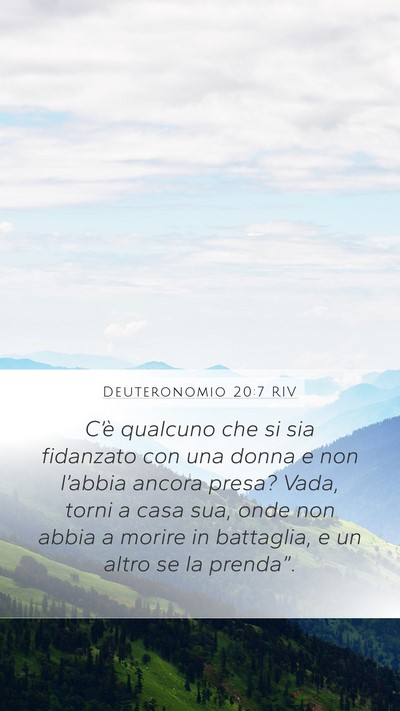 Deuteronomio 20:7 RIV Mobile Phone Wallpaper - C’è qualcuno che si sia fidanzato con una - Mobile Bible Verse Wallpaper