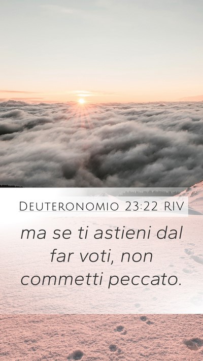 Deuteronomio 23:22 RIV Mobile Phone Wallpaper - ma se ti astieni dal far voti, non commetti - Mobile Bible Verse Wallpaper
