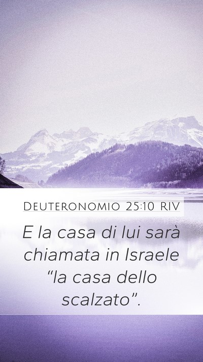 Deuteronomio 25:10 RIV Mobile Phone Wallpaper - E la casa di lui sarà chiamata in Israele “la - Mobile Bible Verse Wallpaper