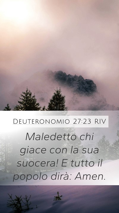 Deuteronomio 27:23 RIV Mobile Phone Wallpaper - Maledetto chi giace con la sua suocera! E tutto - Mobile Bible Verse Wallpaper