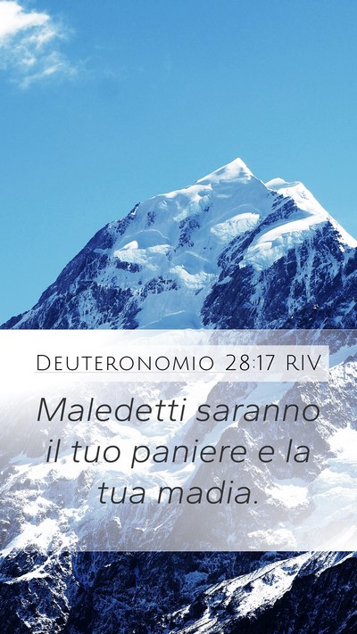 Deuteronomio 28:17 RIV Mobile Phone Wallpaper - Maledetti saranno il tuo paniere e la tua - Mobile Bible Verse Wallpaper