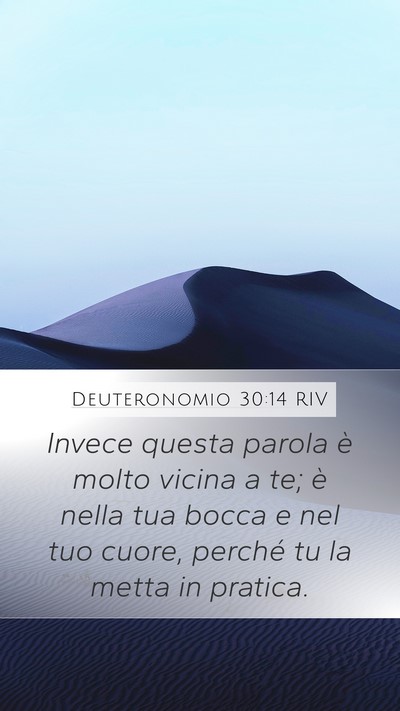 Deuteronomio 30:14 RIV Mobile Phone Wallpaper - Invece questa parola è molto vicina a te; è - Mobile Bible Verse Wallpaper