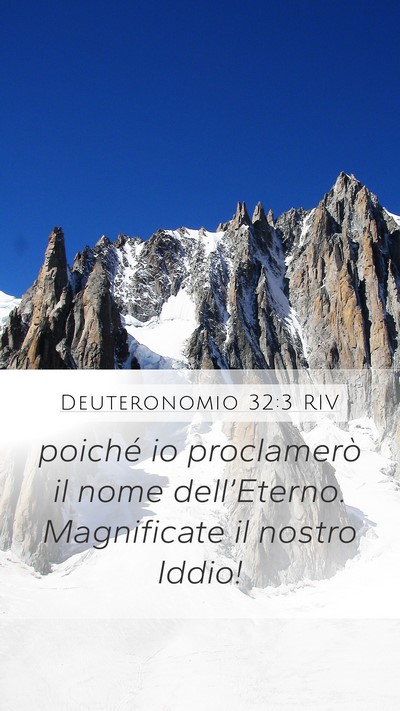 Deuteronomio 32:3 RIV Mobile Phone Wallpaper - poiché io proclamerò il nome dell’Eterno. - Mobile Bible Verse Wallpaper